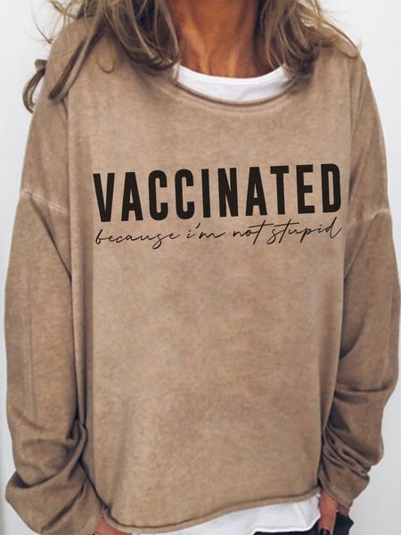 

Vaccinated Because I'm Not Stupid Casual Sweatshirt, Light brown, Hoodies&Sweatshirts