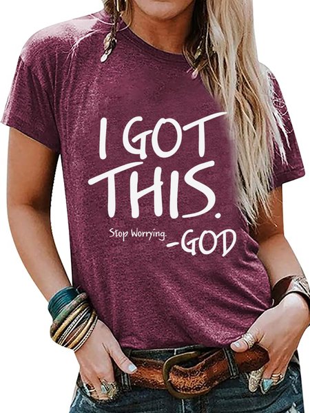 

I Got This Stop Worrying God Casual Letter Crew Neck T-shirt, Deep red, T-shirts