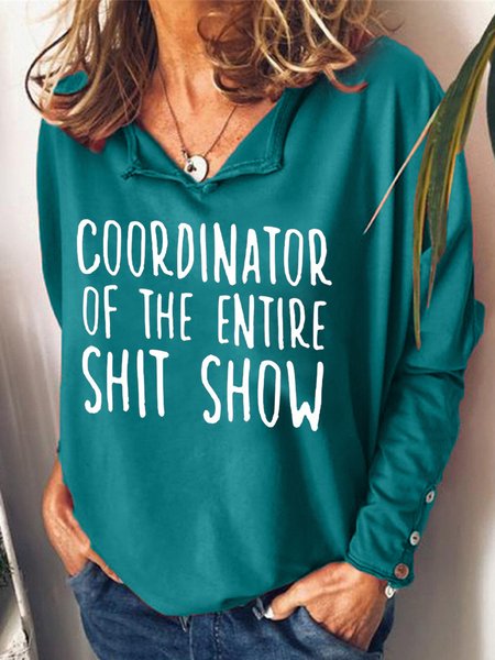 

Coordinator of the entire shit show Casual Sweatshirts, Green, Long sleeves