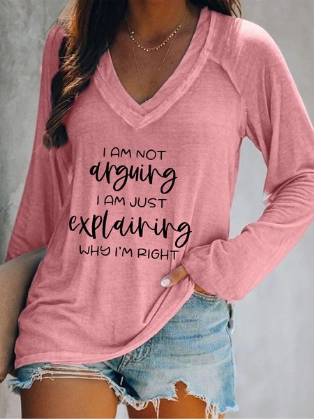 

I Am Not Arguing I Am Just Explaining Why I Am Right Long Sleeve Sweatshirt, Pink, Long sleeves