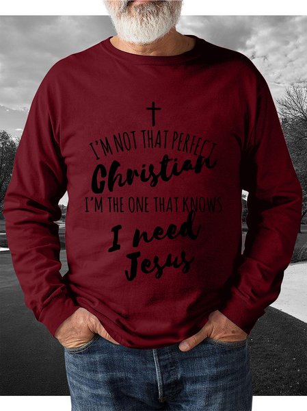 

I’m Not That Perfect Christian I’m The One That Knows I Need Jesus God The Holy Cross Men's sweatshirt, Red, Hoodies&Sweatshirts