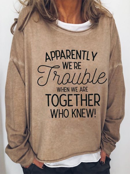 

Apparently We are Trouble Casual Sweatshirts, Khaki, Hoodies&Sweatshirts