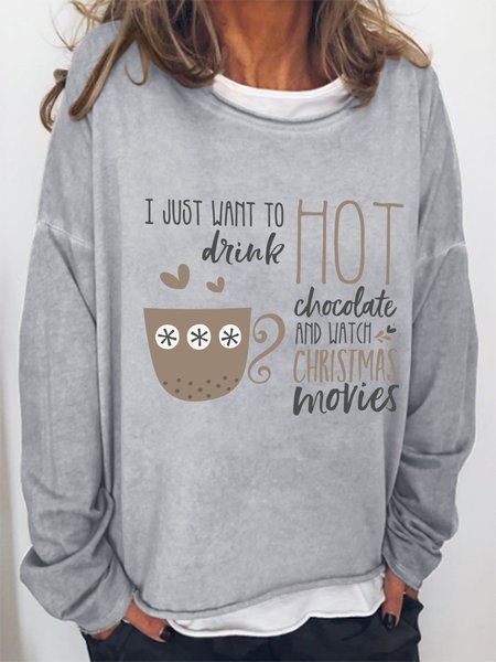 

I Just Want To Drink Hot Chocolate And Watch Christmas Movies Crew Neck Casual Sweatshirts, Light gray, Hoodies&Sweatshirts