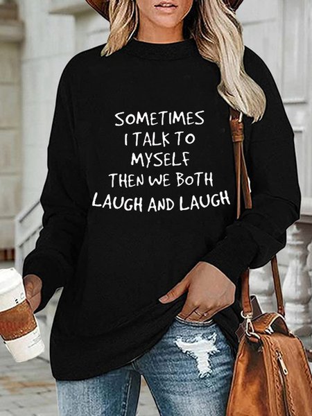 

Sometime I Talk To Myself Casual Sweatshirt, Black, Hoodies&Sweatshirts