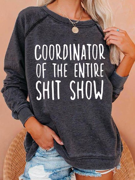 

Coordinator of the entire shit show Sweatshirt, Deep gray, Hoodies&Sweatshirts