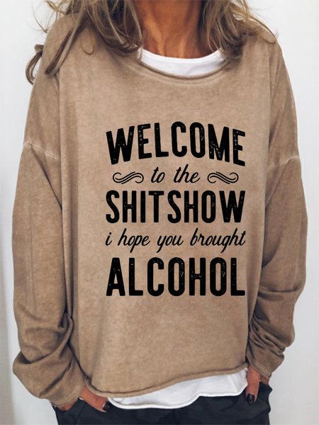 

Welcome To The Shitshow I Hope You Brought Alcohol Crew Neck Sweatshirt, Khaki, Hoodies&Sweatshirts