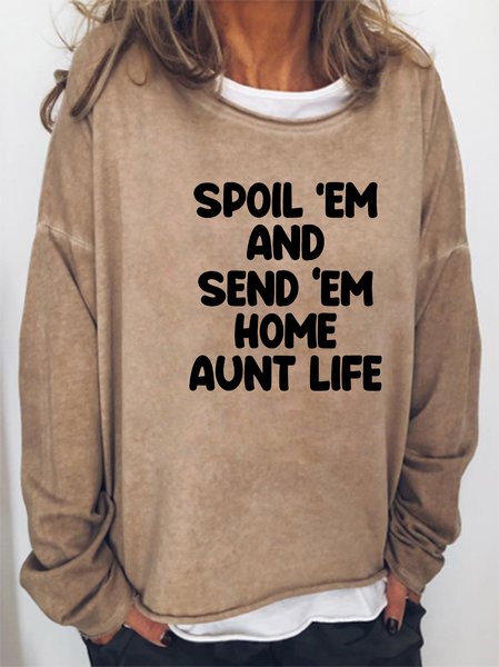 

Spoil Them Send Them Home Aunt Life Women's long sleeve sweatshirt, Light brown, Hoodies&Sweatshirts