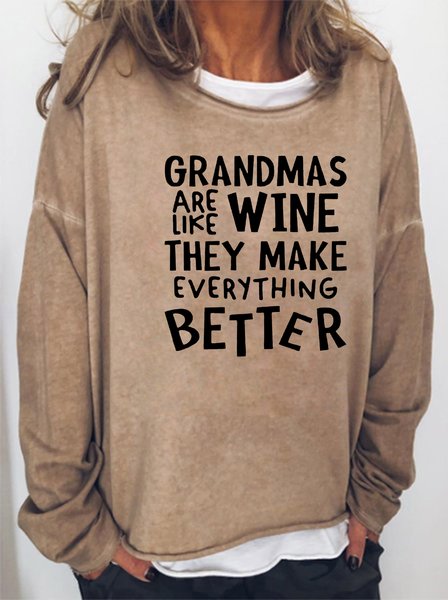 

Grandmas Are Like Wine They Make Everything Better Women's long sleeve sweatshirt, Light brown, Hoodies&Sweatshirts