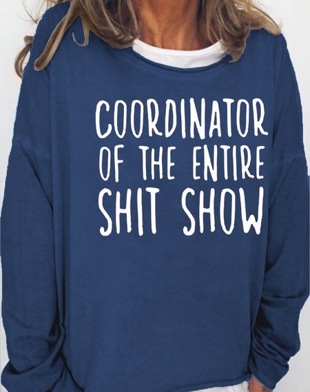 

Coordinator of the entire shit show Funny Sweatshirt, Dark blue, Hoodies&Sweatshirts