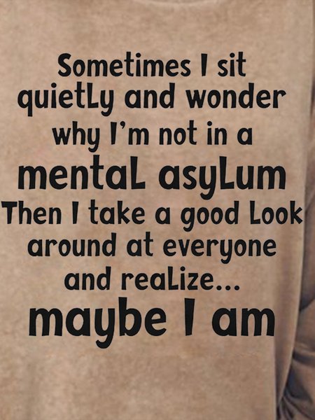 

Sometimes I Sit Quietly Casual Loosen Sweatshirt, Khaki, Hoodies&Sweatshirts