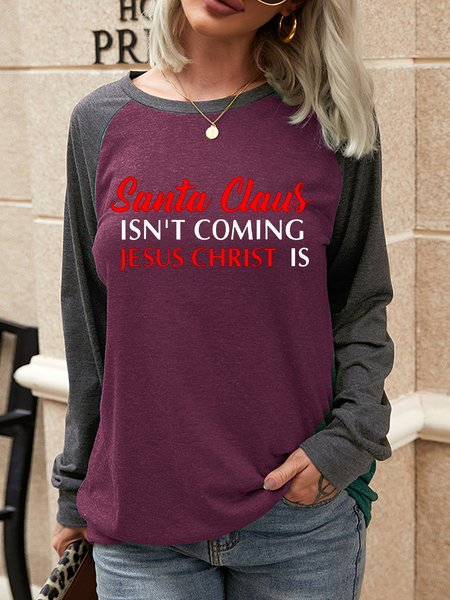 

Santa Claus Isn't Coming Jesus Christ Is Raglan Sleeve Letter Regular Fit Sweatshirt, Red, Hoodies&Sweatshirts