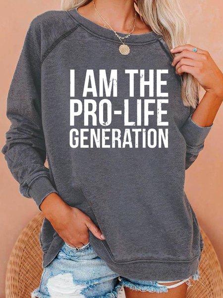 

I Am The Pro Life Generation Letter Casual Sweatshirt, Light gray, Hoodies&Sweatshirts