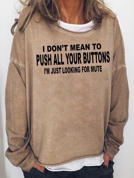 

I Didn't Mean To Push All Your Buttons Sweatshirt, Khaki, Hoodies&Sweatshirts