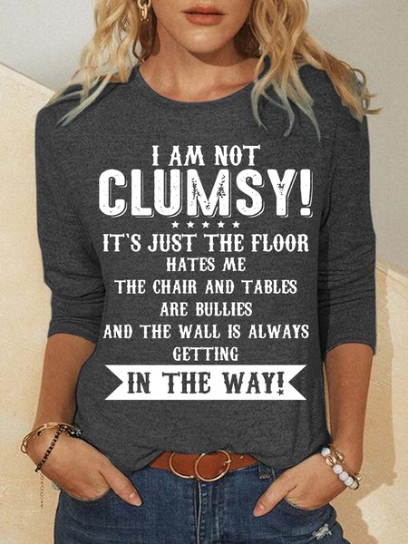 

I Am Not Clumsy Crew Neck Letter T-shirt, Gray, Hoodies&Sweatshirts