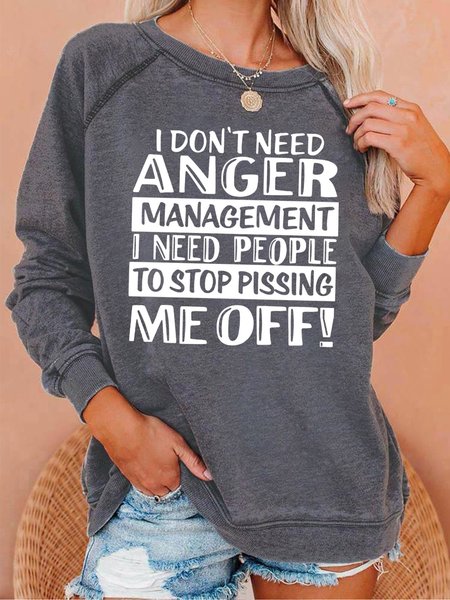 

I Don't Need Anger Managemen Women‘s Loosen Crew Neck Letter Sweatshirt, Gray, Hoodies&Sweatshirts