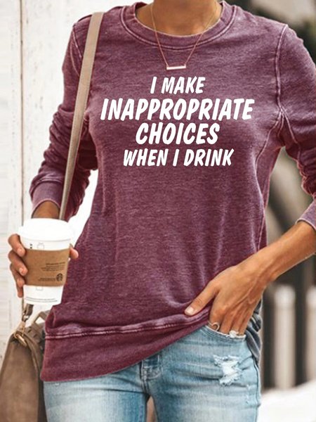 

I Make Inappropriate Choices When I Drink Sweatshirt, Red, Hoodies&Sweatshirts
