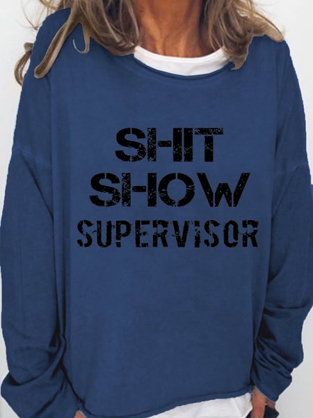 

Shit Show Supervisor Casual Cotton Blends Round Neck Sweatshirt, Dark blue, Hoodies&Sweatshirts