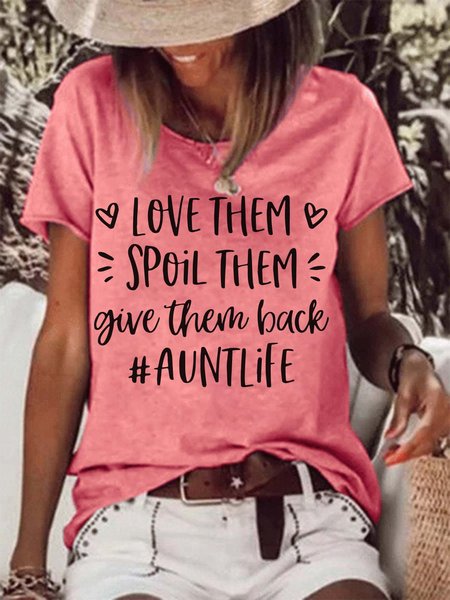 Love Them Spoil Them Give Them Back #Auntlife Cotton Blends T-shirt, Pink, T-shirts