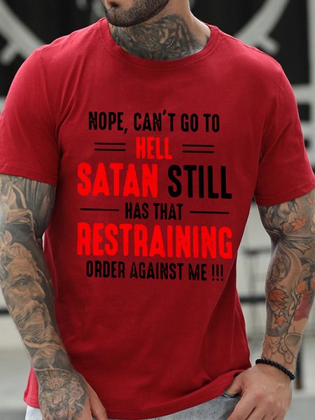 

Nope Can’t Go To Hell Satan Still Has That Restraining Order Against Me Shirt, Red, T-shirts