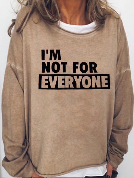 

I‘m Not For Everyone Casaul Sweatshirt, Light brown, Hoodies&Sweatshirts