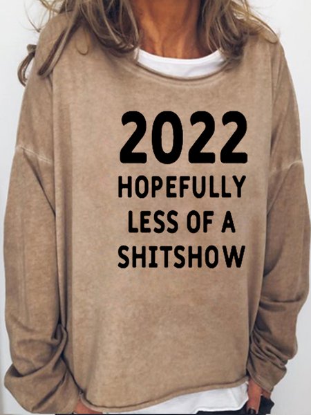 

2022 Hopefully Less Of A Shitshow Casual Sweatshirt, Light brown, Hoodies&Sweatshirts
