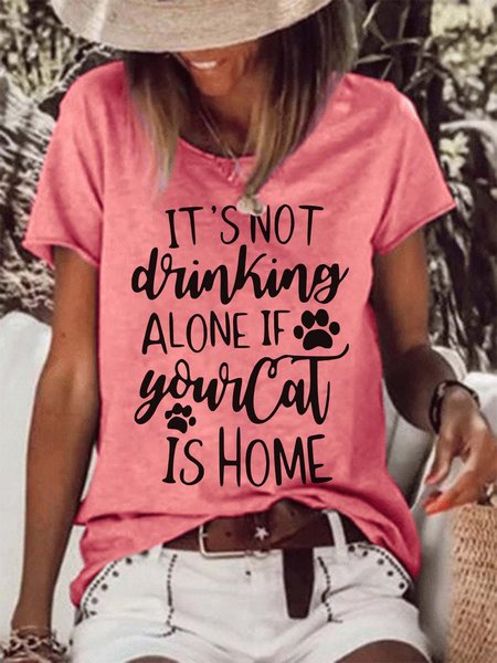 

It's Not Drinking Alone If Your Cat Is Home Casual Shirts & Tops, Red, T-shirts