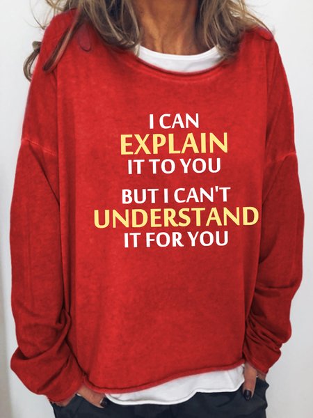 

I Can Explain It To You Letter Casual Sweatshirt, Red, Hoodies&Sweatshirts