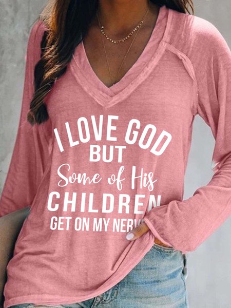 

I Love God But Some Of His Children Get On My Nerves Cotton Blends V Neck Casual Sweatshirts, Pink, Hoodies&Sweatshirts