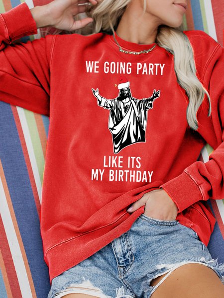 

We Going Party Like Its My Birthday Sweatshirt, Red, Hoodies&Sweatshirts