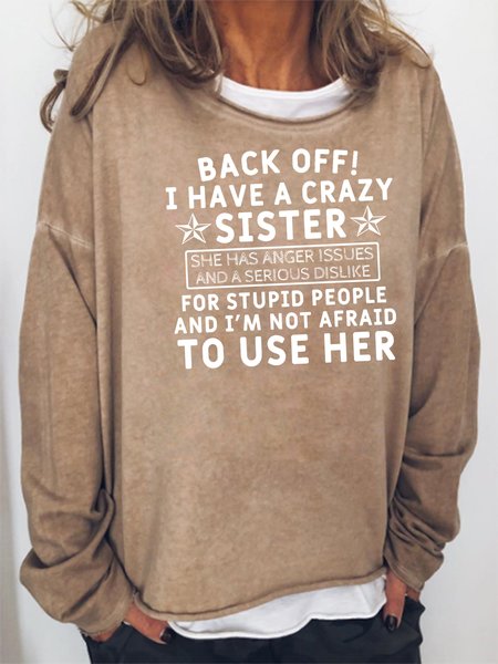 

Back off i Have a Crazy Sister Sweatshirt, Khaki, Hoodies&Sweatshirts
