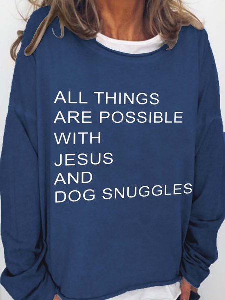

All Things Are Possible With Jesus And Dog Snuggles Crew Neck Cotton Blends Sweatshirts, Deep blue, Hoodies&Sweatshirts