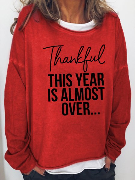 

Thankful This Year Is Alomst Over Letter Sweatshirt, Red, Hoodies&Sweatshirts