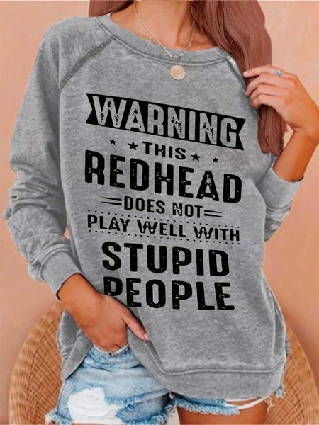 

Warning This Redhead Dose Not Play Well With Stupid People Casual Sweatshirts, Light gray, Hoodies&Sweatshirts