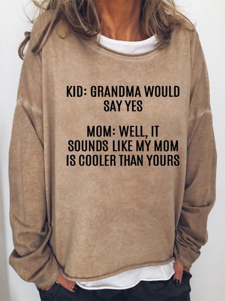 

Grandma Would Say Yes Casual Cotton Blends Letter Sweatshirt, Khaki, Hoodies&Sweatshirts