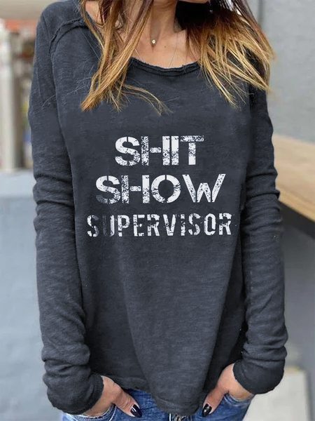 

Shit Show Supervisor Letter Casual Cotton Blends Round Neck Shirts & Tops, Gray, Long sleeve tops