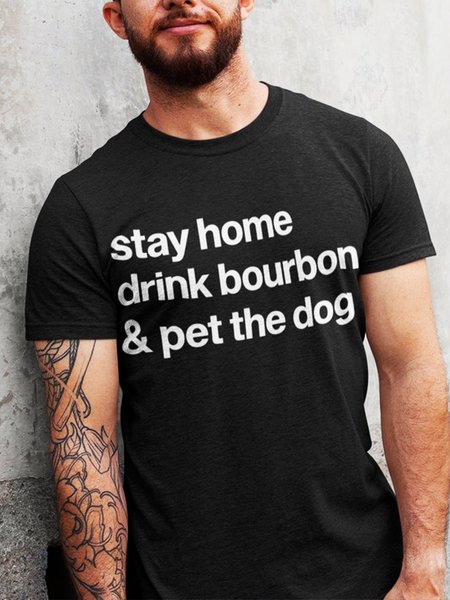 

Stay Home Drink Bourbon and Pet the Dog Shirt Bourbon Shir, Black, T-shirts