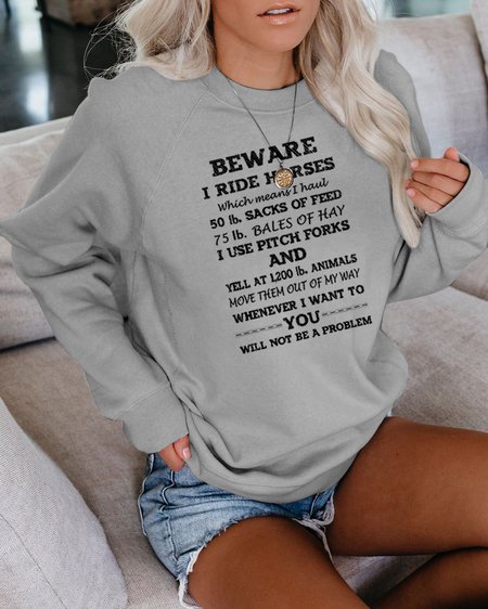 

Beware I ride Horses Sweatshirts, Gray, Hoodies&Sweatshirts