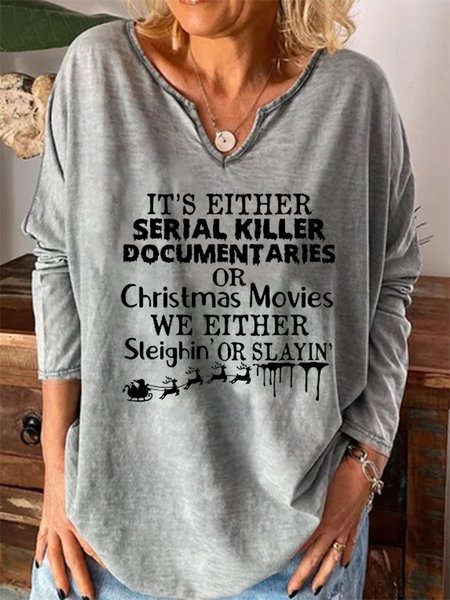 

It’s Either Serial Killer Documentaries Or Christmas Movies We Either Sleighin Or Slayin Shirts & Tops, Gray, Hoodies&Sweatshirts