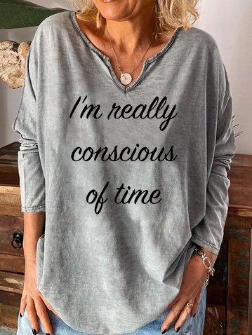 

I'm really conscious of time Shirts & Tops, Gray, Hoodies&Sweatshirts