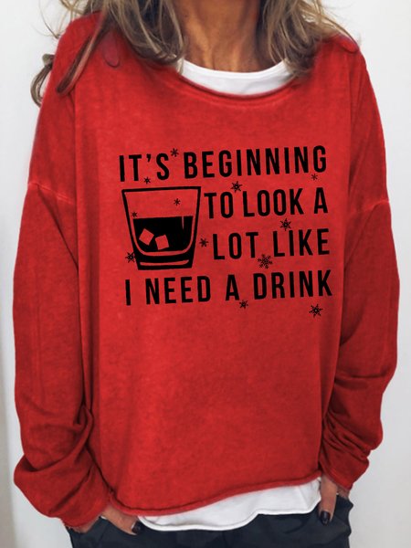 

Its Beginning To Look A Lot Like I Need A Drink Funny Words Sweatshirt, Red, Hoodies&Sweatshirts