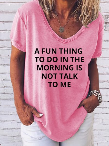 

A Fun Thing To Do In the Morning Is Not Talk To Me Tee, Pink, T-shirts