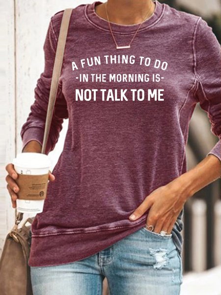 

A Fun Thing To Do In the Morning Is Not Talk To Me Sweatshirt, Red, Hoodies&Sweatshirts