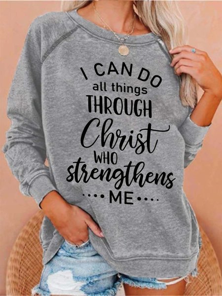 

I Can Do All Things Through Christ Who Strengthens Me Casual Cotton Blends Sweatshirt, Light gray, Hoodies&Sweatshirts