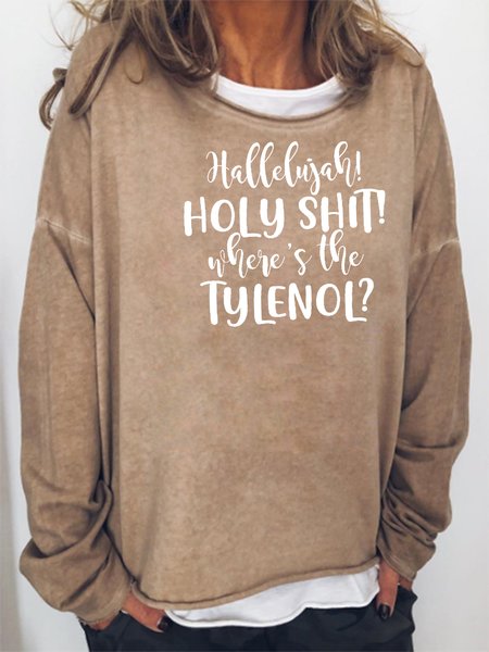 

Hallelujah Holly Shit Where's The Tylenol Sweatshirt, Khaki, Hoodies&Sweatshirts