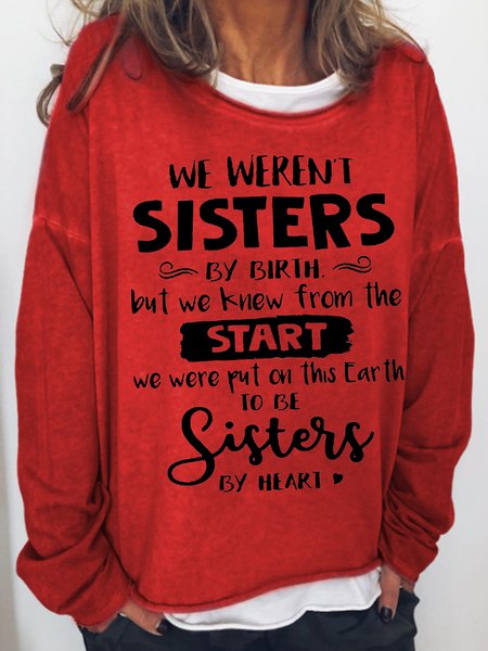 

We Werent Sisters By Birth Start By Heart Sweatshirts, Red, Hoodies&Sweatshirts