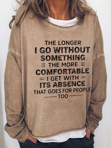 

The Longer I Go Without Something Casual Sweatshirts, Light brown, Hoodies&Sweatshirts