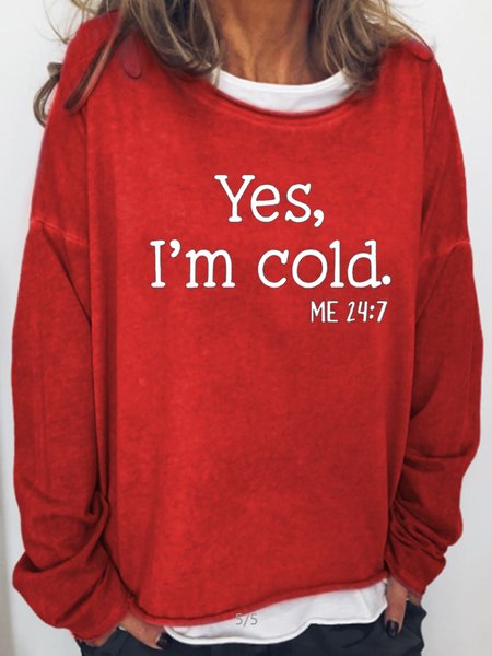 Yes I am Cold Casual Sweatshirt, Red, Hoodies&Sweatshirts