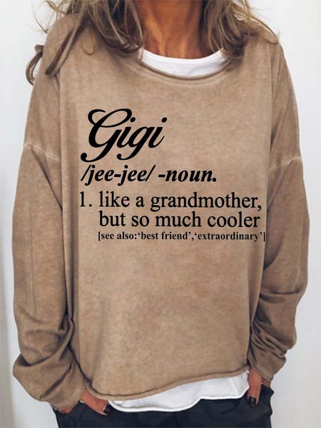 

Women's Gigi Like A Grandmother But So Much Cooler Casual Sweatshirt, Light brown, Hoodies&Sweatshirts