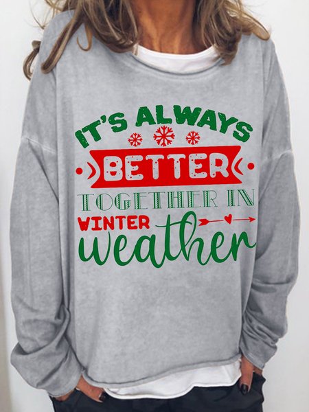 Its Always Better Together In Winter Weather Gift Regular Fit Letter Casual Sweatshirt, Light gray, Hoodies&Sweatshirts