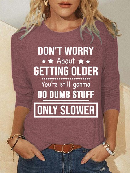 

Don't Worry About Getting Older Women's Sweatshirt, Red, Hoodies&Sweatshirts